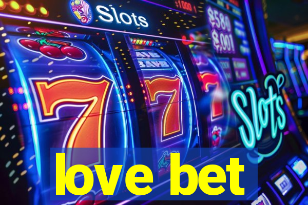 love bet